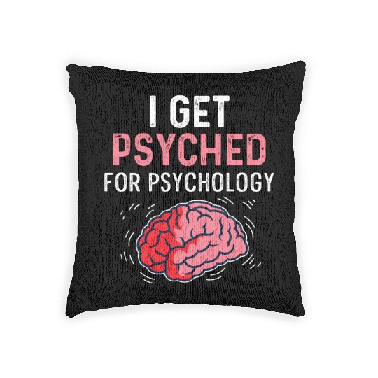 Psyched for Psychology Humorous Person Gift Woven Pillows