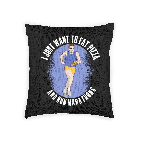 I Want To Eat Pizza And Run Marathons Pizza Lover Woven Pillows