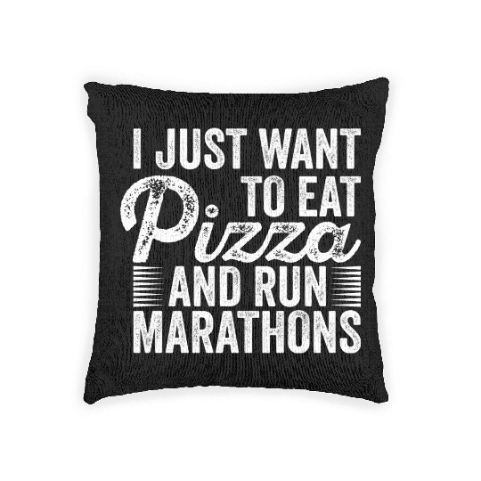 I Want To Eat Pizza And Run Marathons Pizza Lover Woven Pillows