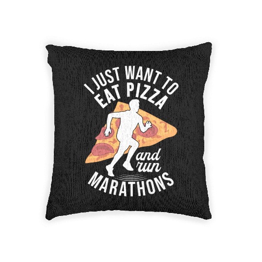 I Want To Eat Pizza And Run Marathons Pizza Lover Woven Pillows