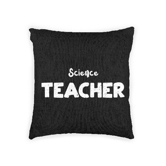 Science Teacher - Science Woven Pillows