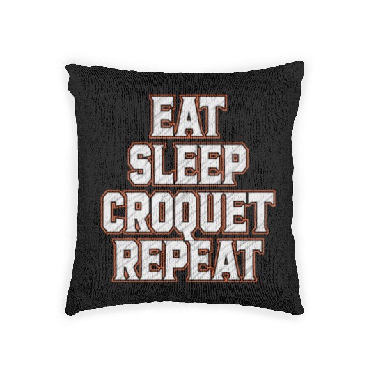 Croquet Repeat : Eat Sleep Croquetfather'smother's Woven Pillows