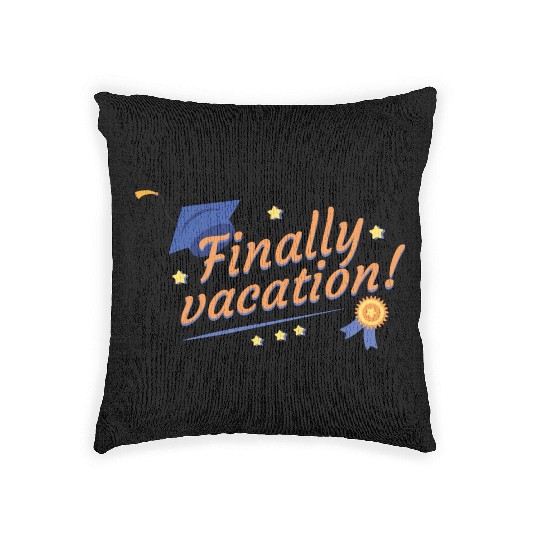 Finally Vacation Graduation University Finally Vac Woven Pillows