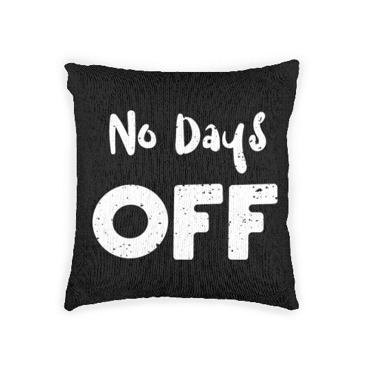 No Days Off - Workout Woven Pillows