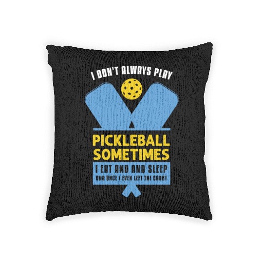 Pickleball Lovers Funny Pickleball Woven Pillows