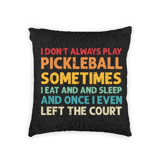 Pickleball Lovers Funny Pickleball Woven Pillows