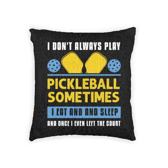 Pickleball Lovers Funny Pickleball Woven Pillows