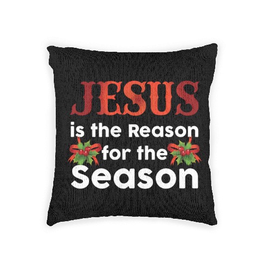 Jesus Is The Reason For The Season Funny Christmas Woven Pillows