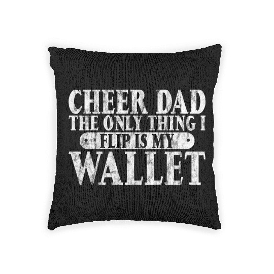 Cheer Dad, The Only Thing I Flip Is My Wallet 6 Woven Pillows