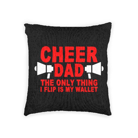 Cheer Dad, The Only Thing I Flip Is My Wallet 7 Woven Pillows