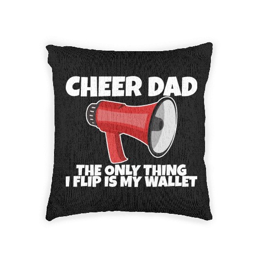Cheer Dad, The Only Thing I Flip Is My Wallet 5 Woven Pillows