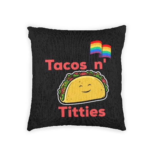 Tacos and titties funny quote cartoon LGBTQ Taco Woven Pillows
