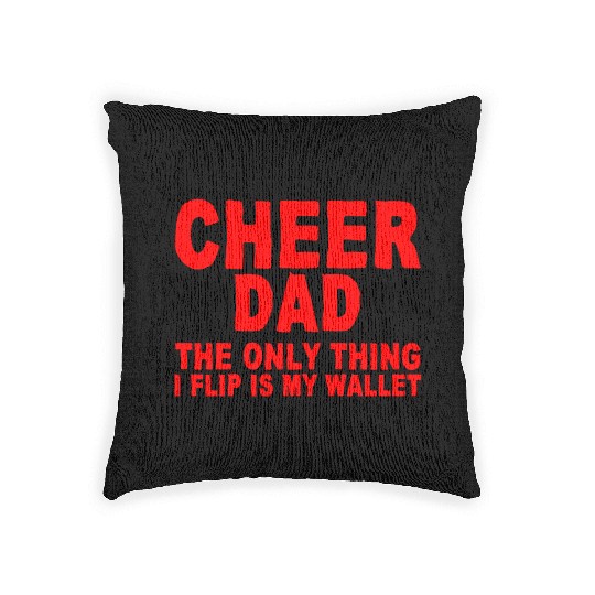 Cheer Dad, The Only Thing I Flip Is My Wallet 7 Woven Pillows