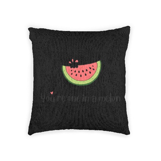 you are one in a melon Woven Pillows