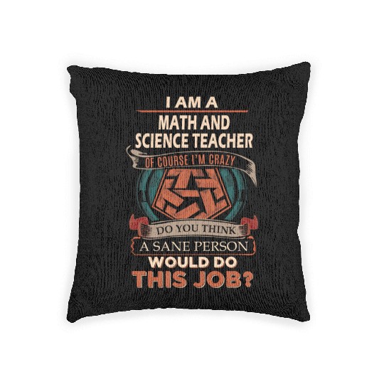 Math And Science Teacher Woven Pillows - Sane Person Gif