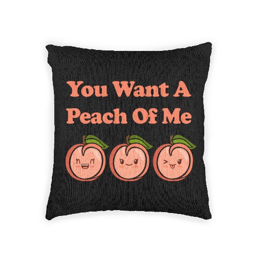 You Want A Peach Of Me Cute Adorable Kawaii Peach Woven Pillows