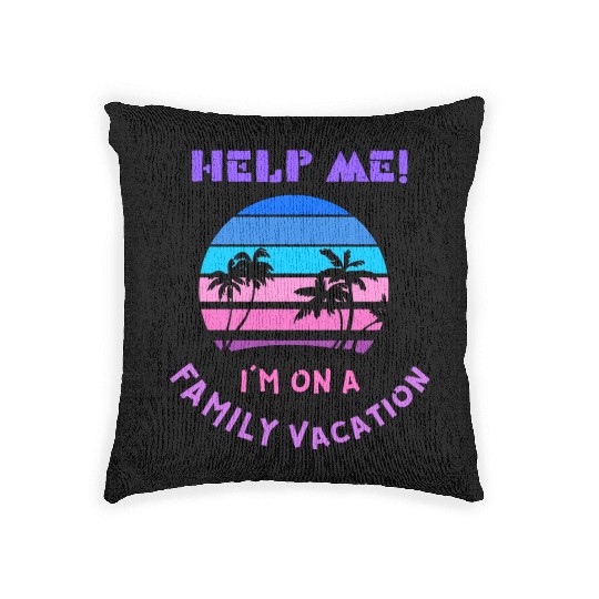 Help Me I m On A Family Vacation Woven Pillows