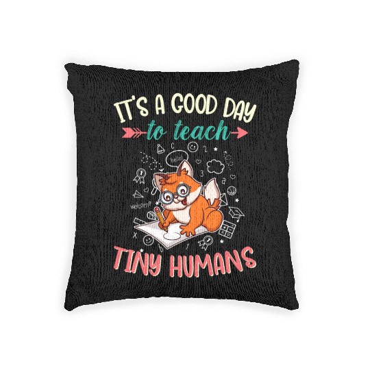 Good Day To Teach Tiny Humans Elementary Teacher Woven Pillows