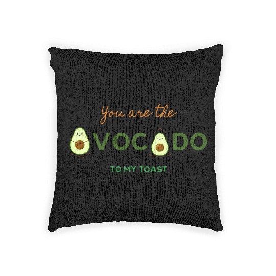 You Are the Avocado to My Toast Woven Pillows