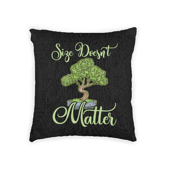 Bonsai Funny Quote Size Doesn't Matter Humor Gift Woven Pillows