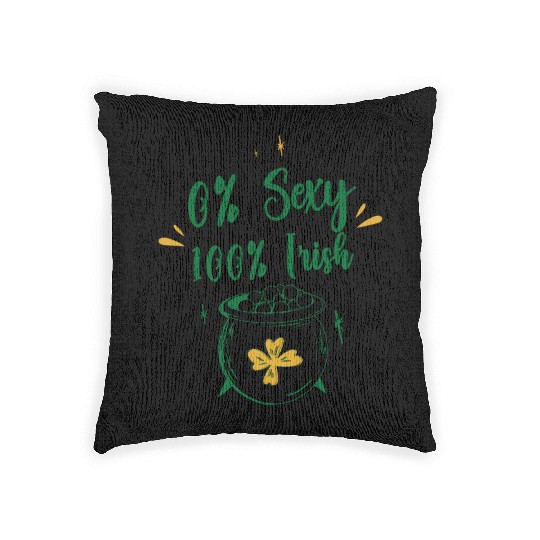 0 Percent Sexy 100 Percent Irish Gaelic Ireland Woven Pillows