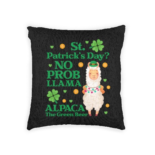 St. Patrick's Day? No Prob Llama Alpaca Green Beer Woven Pillows
