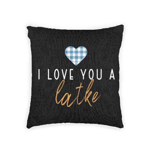 I Love You A Latke Funny Jewish Pun Hanukkah Woven Pillows