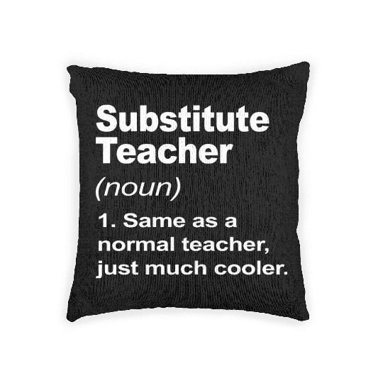 Substitute Teacher Definition Back To School 2023 Woven Pillows