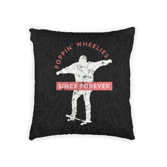 Funny Skateboard Poppin' Wheelies Since Forever Woven Pillows