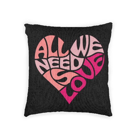 All we need is love Woven Pillows