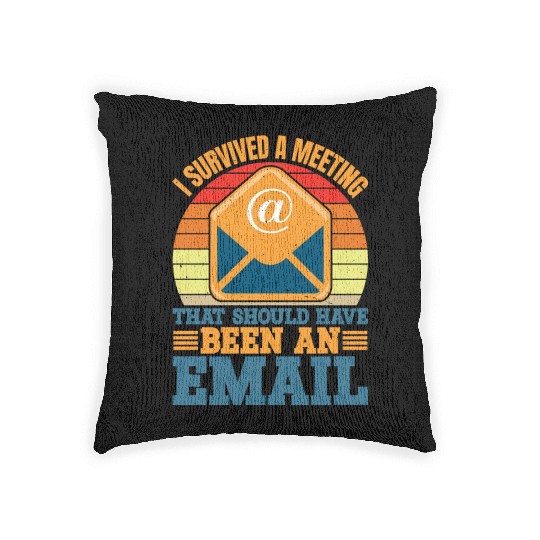 I Survived Another Meeting 10 Woven Pillows
