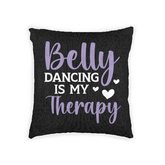 Belly Dancing Is My Therapy Shimmy Belly Dancer Woven Pillows