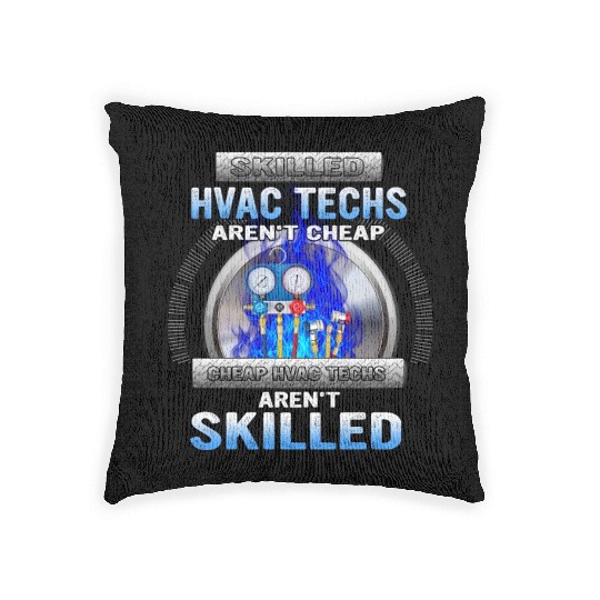 SKILLED HVAC TECHS AREN T CHEAP CHEAP HVAC Woven Pillows