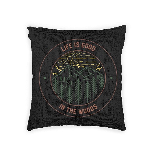 Life's Good In The Woods Woven Pillows
