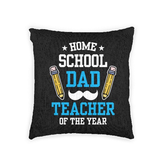 Homeschool Dad Teacher Of The Year Homeschooling Woven Pillows