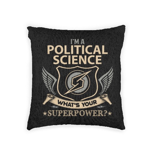 Political Science Woven Pillows - Superpower Job Gift It
