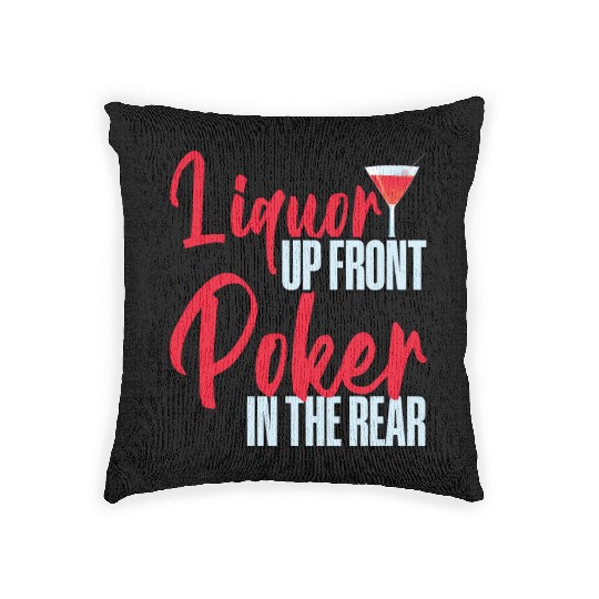 Liquor Up Front, Poker In The Rear 4 Woven Pillows