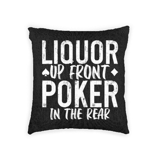 Liquor Up Front, Poker In The Rear 2 Woven Pillows