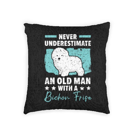 Never Underestimate An Old Man With A Bichon Frise Woven Pillows