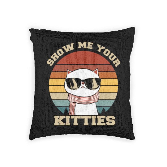Show me your Kitties Cat Lover Woven Pillows