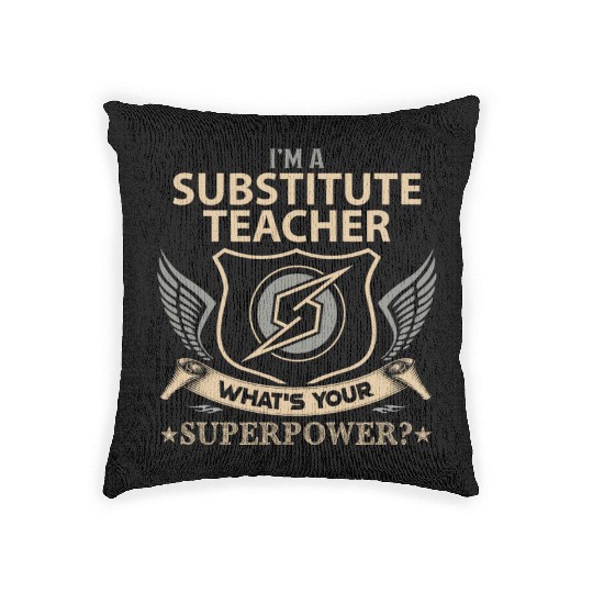 Substitute Teacher Woven Pillows - Superpower Job Gift I