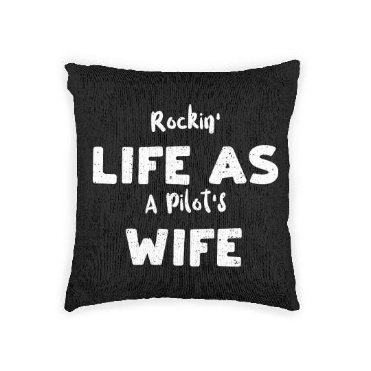 Rockin' Life As A Pilot's Wife Woven Pillows