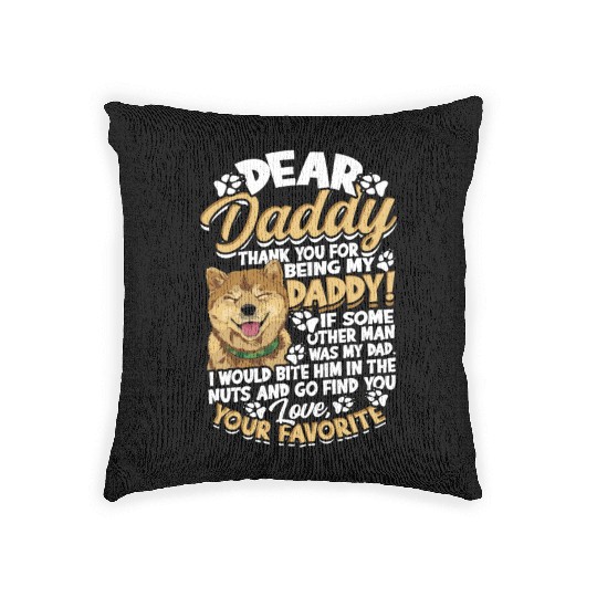 Dear daddy thank you for being my daddy if some Woven Pillows