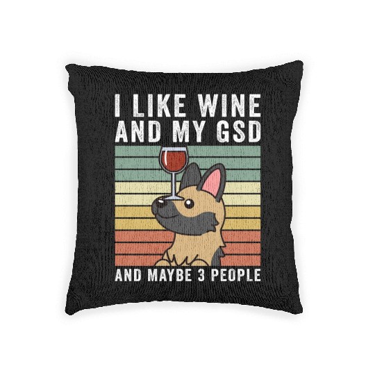 I Like Wine And My German Shepherd Woven Pillows