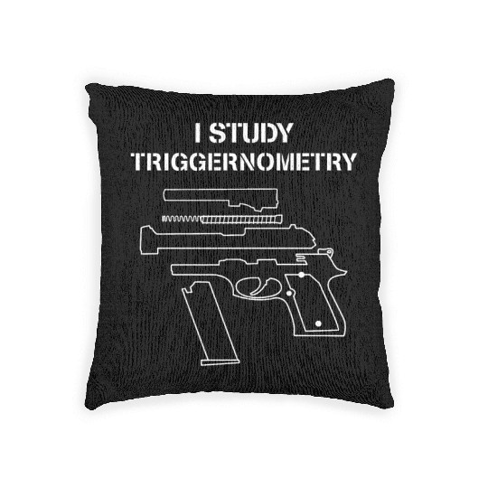 I Study Triggernometry - Gun Owner Lover Woven Pillows