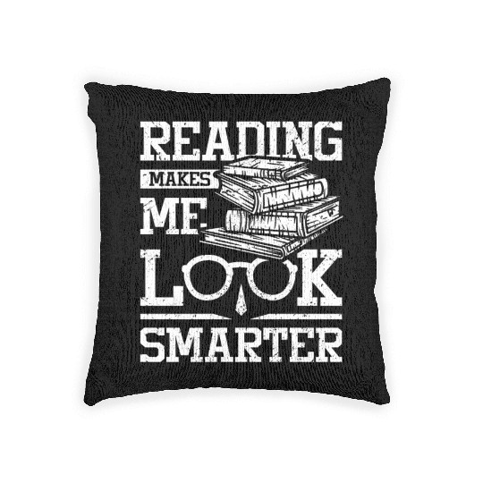 Reading makes me look smarter Woven Pillows