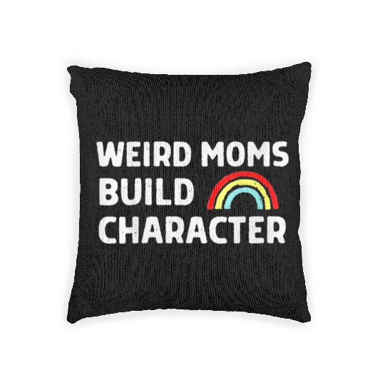 Weird Moms Build Character Woven Pillows