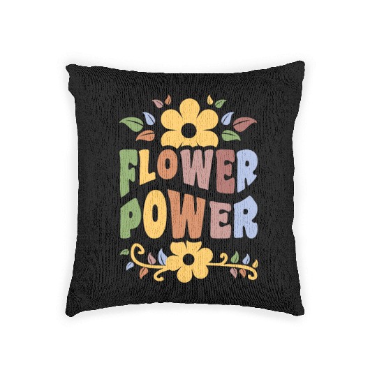 Flower Power 1960's Hippie Floral Funny Saying Woven Pillows