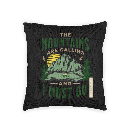 The Mountains Are Calling And I Must Go Woven Pillows