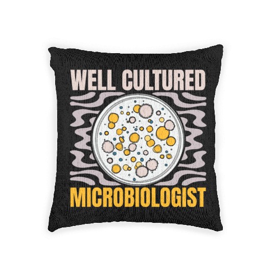 Well Cultured Microbiologist Science Biology Major Woven Pillows